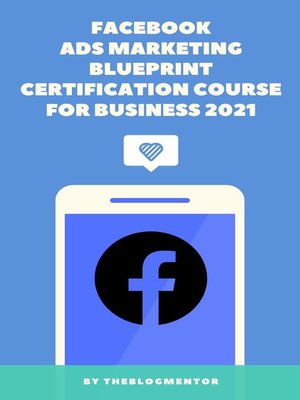 cover image of Facebook Ads Marketing Blueprint Course for Business